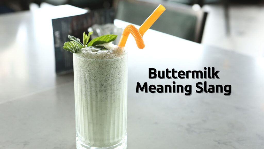 Buttermilk Meaning Slang